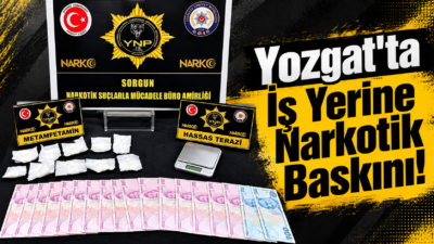 Yozgat’ın Sorgun ilçesinde polisin bir iş yerine düzenlediği narkotik operasyonunda