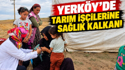 Yozgat’ın Yerköy ilçesinde, Mevsimlik Gezici Tarım İşçilerinin Çalışma ve Sosyal