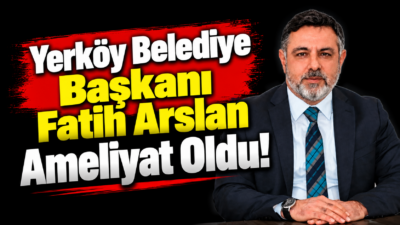 Yozgat’ın Yerköy İlçe Belediye Başkanı Av. Fatih Arslan’ın küçük çaplı