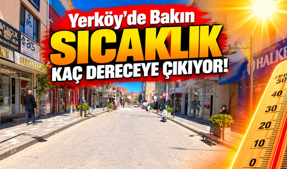 Meteoroloji Genel Müdürlüğü’nün son tahminlerine göre, Yozgat’ın Yerköy ilçesinde hafta