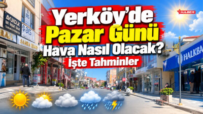 Meteoroloji Genel Müdürlüğü tarafından paylaşılan son verilere göre, Yozgat’ın Yerköy