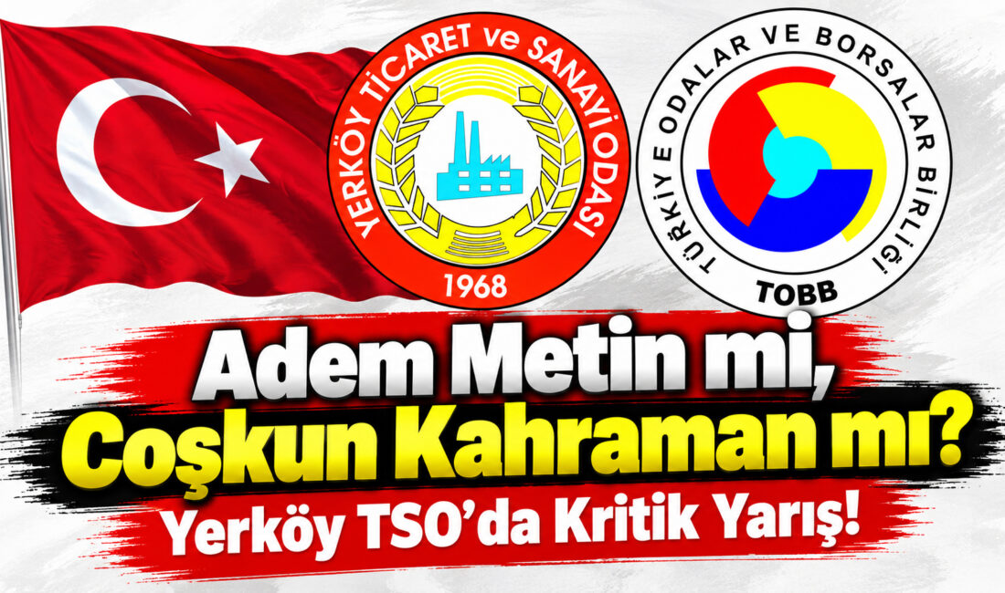Yerköy Ticaret ve Sanayi Odası (YTSO) seçimleri öncesinde heyecan doruk